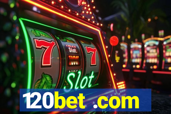 120bet .com